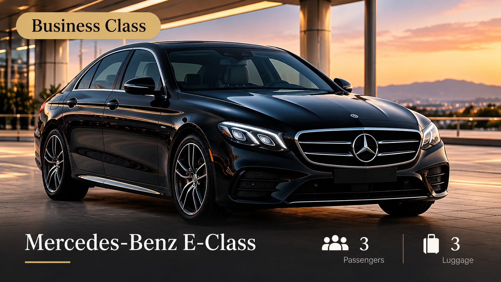 Mercedes-Benz E-Class business class chauffeur sedan, 3 passengers, 3 luggage